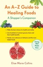 Cover: A-Z Guide to Healing Foods - Conari Press,U.S.