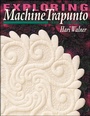 Cover: Exploring Machine Trapunto - C&T Publishing