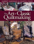 Cover: The Art of Classic Quiltmaking - C&T Publishing