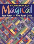 Cover: Magical Four-Patch and Nine-Patch - C&T Publishing