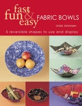 Cover: Fast Fun & Easy Fabric Bowls - C&T Publishing