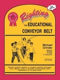 Cover: Righting the Educational Conveyor Belt - Metamorphous Press,U.S.