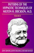 Cover: Patterns of the Hypnotic Techniques of Milton H.Erickson: v.2 - Metamorphous Press,U.S.