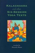 Cover: Kalachakra and Other Six Session Yoga Texts - Snow Lion Publications