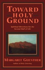 Cover: Toward Holy Ground - Rowman & Littlefield Publishers