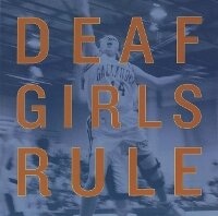 Abbildung von: Deaf Girls Rule - Gallaudet University Press,U.S.