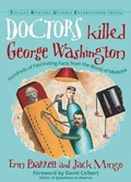 Cover: Doctors Killed George Washington - Conari Press,U.S.