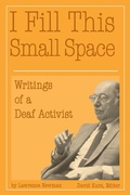 Cover: I Fill This Small Space - The Writings of a Deaf Activist - Gallaudet University Press,U.S.