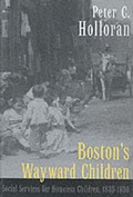 Cover: Boston's Wayward Children - Northeastern University Press