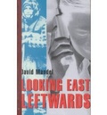 Cover: Looking East Leftwards: 2 - Black Rose Books