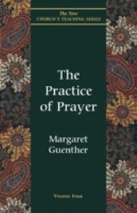 Enlarge image Cover: The Practice of Prayer - Cowley Publications,U.S.