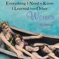 Cover: Everything I Need to Know I Learned from Other Women - Conari Press,U.S.