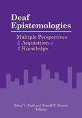 Cover: Deaf Epistemologies - Multiple Perspectives on the Acquisition of Knowledge - Gallaudet University Press,U.S.