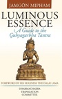 Cover: Luminous Essence - Snow Lion Publications