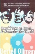 Cover: How to Take an Exam...and Remake the World - Black Rose Books