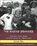 Cover: The Raging Grannies - Black Rose Books
