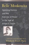 Cover: Belle Moskowitz - Northeastern University Press