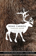 Cover: Being Caribou - Milkweed Editions