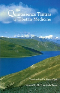 Abbildung von: The Quintessence Tantras of Tibetan Medicine - Snow Lion