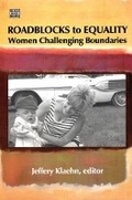 Cover: Roadblocks To Equality - Women Challenging Boundaries - Black Rose Books