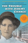 Cover: The Trouble with Jeremy Chance - Milkweed Editions