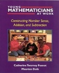 Cover: YOUNG MATHEMATICIANS AT WORK/ CONSTRUCTING NUMBER SENSE ADDITION AND S - Heinemann Educational Books,U.S.