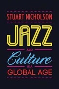 Cover: Jazz and Culture in a Global Age - Northeastern University Press