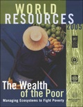 Cover: World Resources 2005: Wealth of the Poor - Managing Ecosystems to Fight Poverty - World Resources Institute