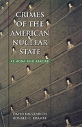 Cover: Crimes of the American Nuclear State - Northeastern University Press