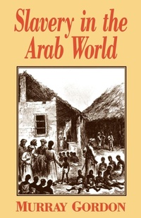 Abbildung von: Slavery in the Arab World - New Amsterdam Books