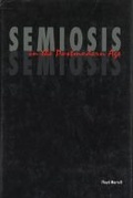 Cover: Semiosis in the Postmodern Age - Purdue University Press