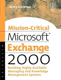 Enlarge image Cover: Mission-Critical Microsoft Exchange 2000 - Digital Press