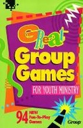 Cover: Great Group Games for Youth Ministry - Struik Christian Books