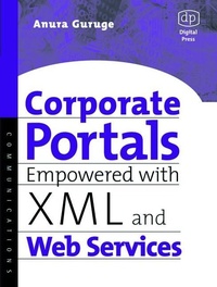 Abbildung von: Corporate Portals Empowered with XML and Web Services - Digital Press