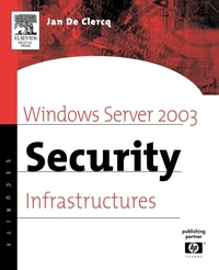 Enlarge image Cover: Windows Server 2003 Security Infrastructures - Digital Press