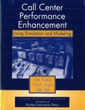 Cover: Call Center Performance Enhancement Using Simulation and Modeling - Purdue University Press