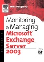 Cover: Monitoring and Managing Microsoft Exchange Server 2003 - Digital Press