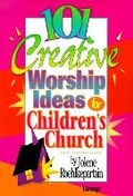 Cover: 101 Creative Worship Ideas for Children's Church - Struik Christian Books