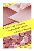 Bild: A Complete Guide to Hardwood Plywood and Face Veneer - Purdue University Press