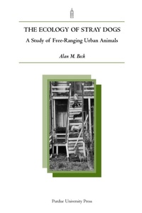 Enlarge image Cover: The Ecology of Stray Dogs - Purdue University Press