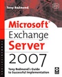 Cover: Microsoft Exchange Server 2007: Tony Redmond's Guide to Successful Implementation - Digital Press