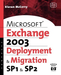 Enlarge image Cover: Microsoft Exchange Server 2003, Deployment and Migration SP1 and SP2 - Digital Press