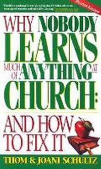 Enlarge image Cover: Why Nobody Learns Much of Anything at Church - Struik Christian Books