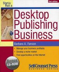Enlarge image Cover: Start and Run a Desktop Publishing Business - Self Counsel Press Inc
