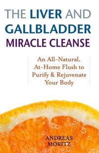 Enlarge image Cover: The Liver and Gallbladder Miracle Cleanse - Ulysses Press