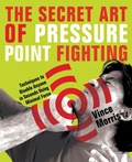 Cover: The Secret Art of Pressure Point Fighting - Ulysses Press