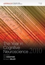Cover: The Year in Cognitive Neuroscience 2010 - New York Academy of Sciences