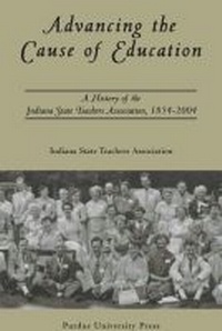 Enlarge image Cover: Advancing the Cause of Education - Purdue University Press