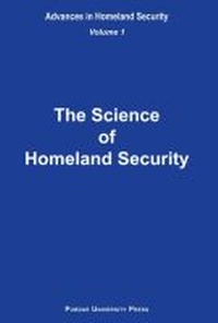 Enlarge image Cover: The Science of Homeland Security - Purdue University Press