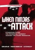Cover: When Ninjas Attack - Ulysses Press